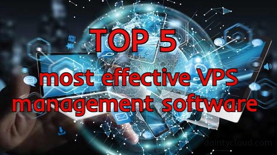 Top 5 most effective VPS management software today