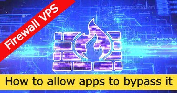 How to allow an app to bypass Firewall Windows VPS