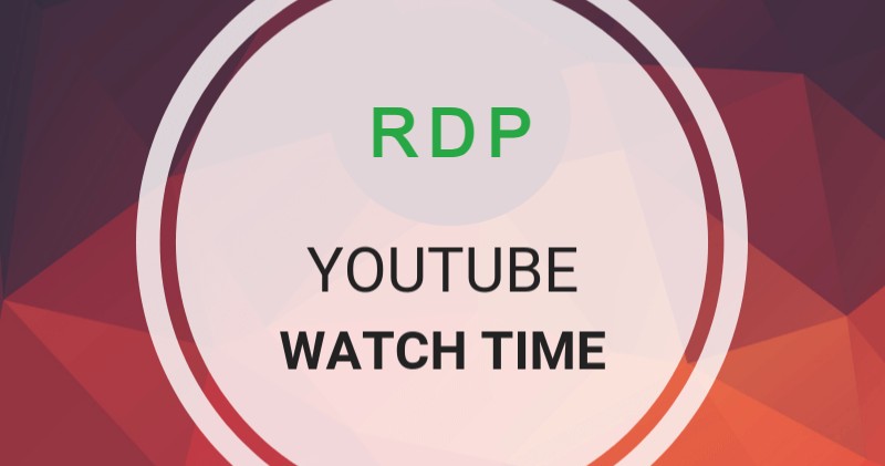 Utilizing RDP (VPS) to Achieve 4000 Watch Hours on YouTube