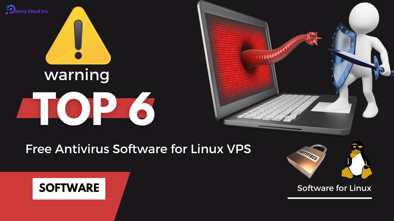 Top 6 Free Antivirus Software for Linux VPS
