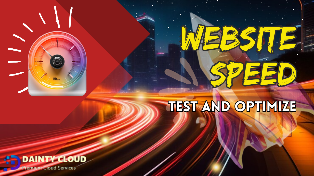 Test and optimize website speed