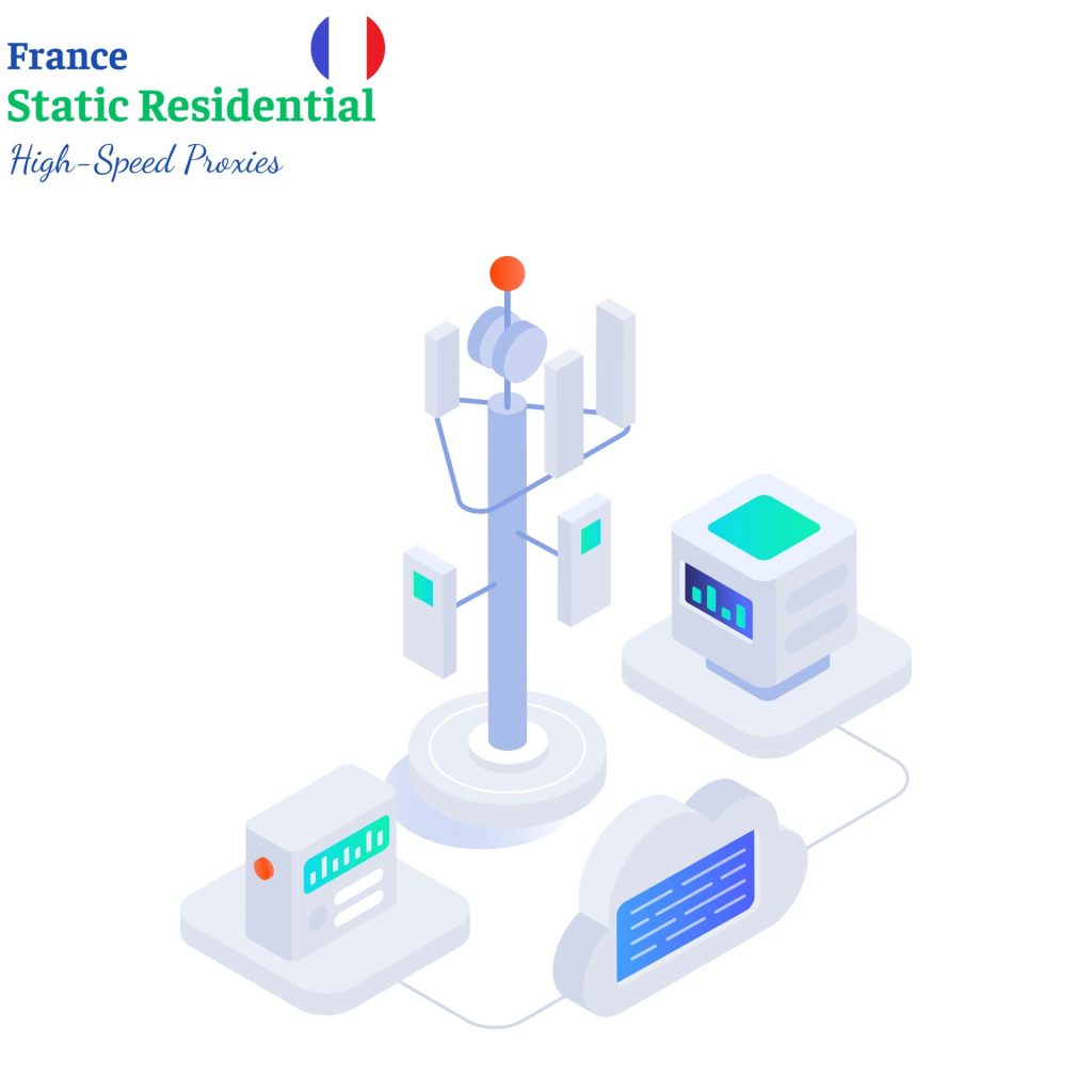 France Static Residential Proxy – High-Speed IPv4 - DaintyCloud